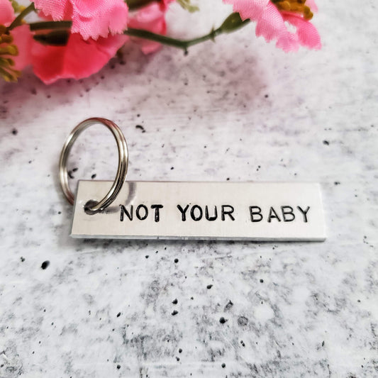 NOT YOUR BABY Bar Keychain by Salt and Sparkle