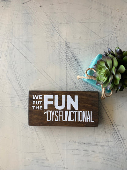 We put the fun in dysfunctional by Novotny Designs