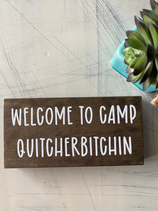 Welcome to Camp Quitcherbitchin by Novotny Designs