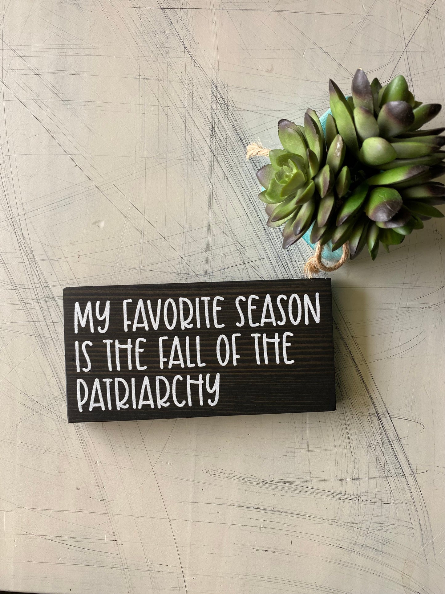 My favorite season is the fall of the patriarchy by Novotny Designs