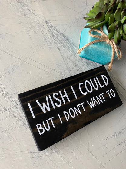 I wish I could but I don’t want to by Novotny Designs