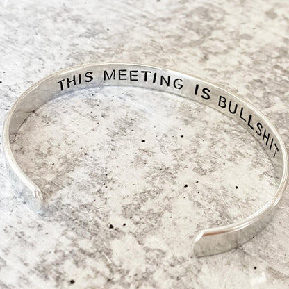 THIS MEETING IS BULLSHIT Stacking Cuff Bracelet by Salt and Sparkle